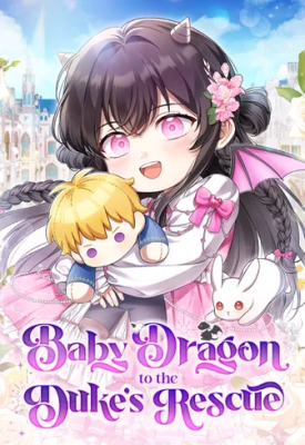 Baby Dragon to the Duke's Rescue